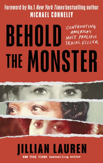 Behold the Monster: Confronting America's Most Prolific Serial Killer