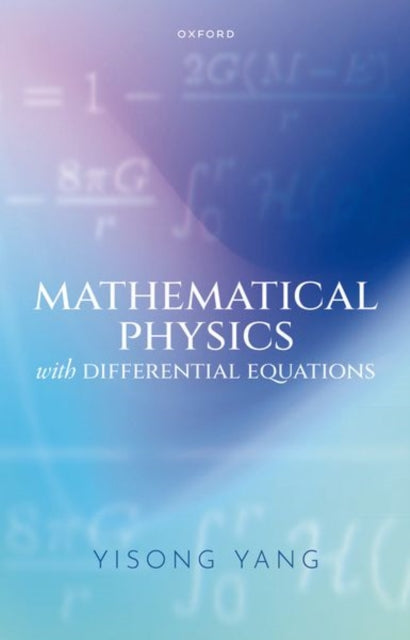 Mathematical Physics with Differential Equations