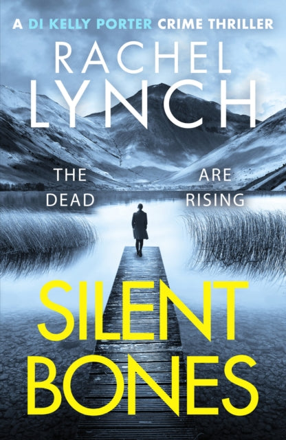 Silent Bones: An addictive and gripping crime thriller