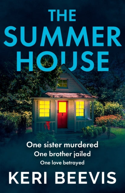 The Summer House: A BRAND NEW addictive psychological thriller from TOP 10 BESTSELLER Keri Beevis for 2023