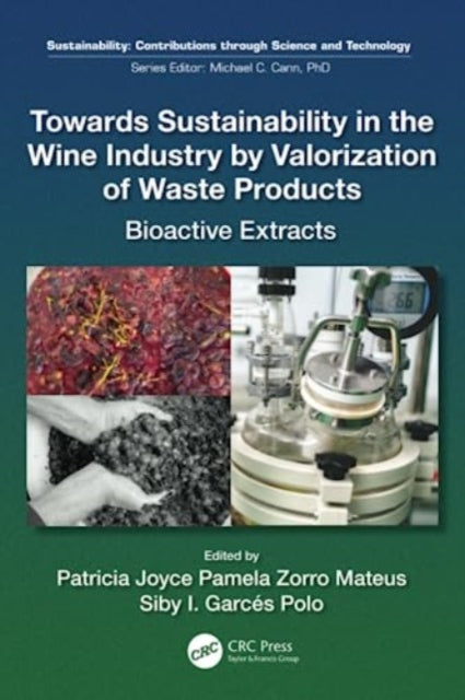 Towards Sustainability in the Wine Industry by Valorization of Waste Products: Bioactive Extracts