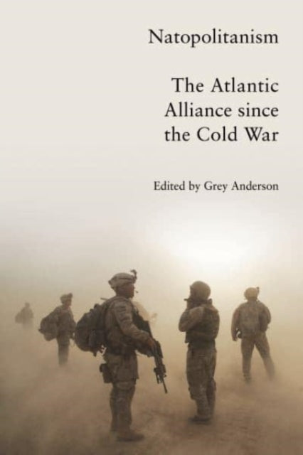 Natopolitanism: The Atlantic Alliance since the Cold War