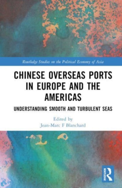 Chinese Overseas Ports in Europe and the Americas: Understanding Smooth and Turbulent Waters