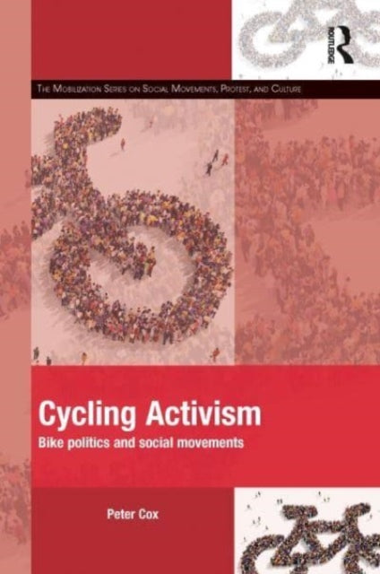 Cycling Activism: Bike Politics and Social Movements