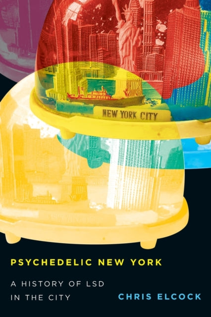 Psychedelic New York: A History of LSD in the City
