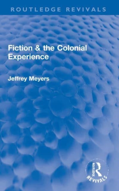 Fiction & the Colonial Experience