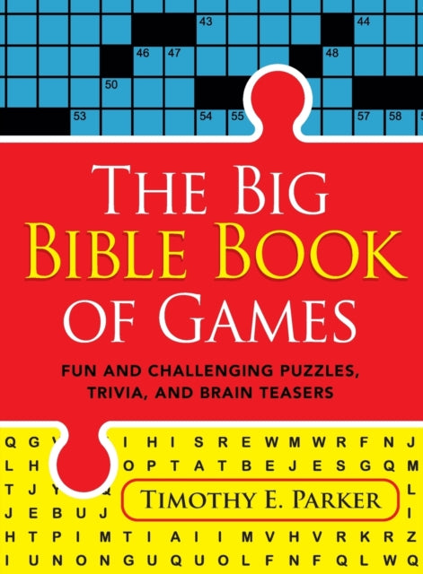 The Big Bible Book of Games - Fun and Challenging Puzzles, Trivia, and Brain Teasers