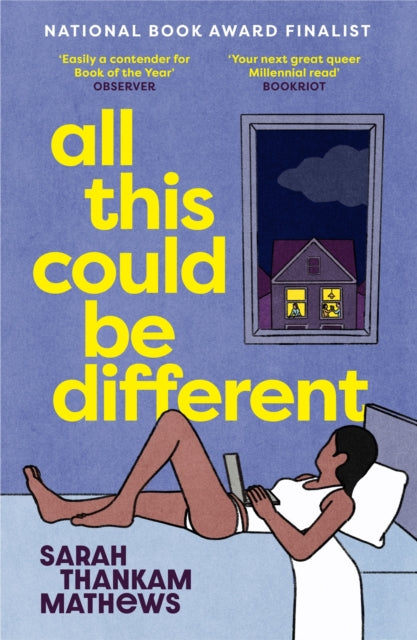 All This Could Be Different: Finalist for the 2022 National Book Award for Fiction
