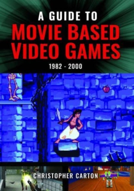 A Guide to Movie Based Video Games, 1982-2000