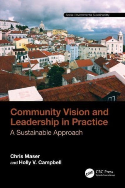 Community Vision and Leadership in Practice: A Sustainable Approach