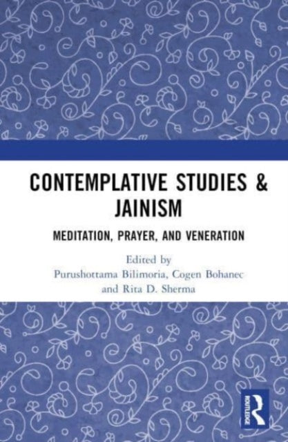 Contemplative Studies & Jainism: Meditation, Prayer, and Veneration