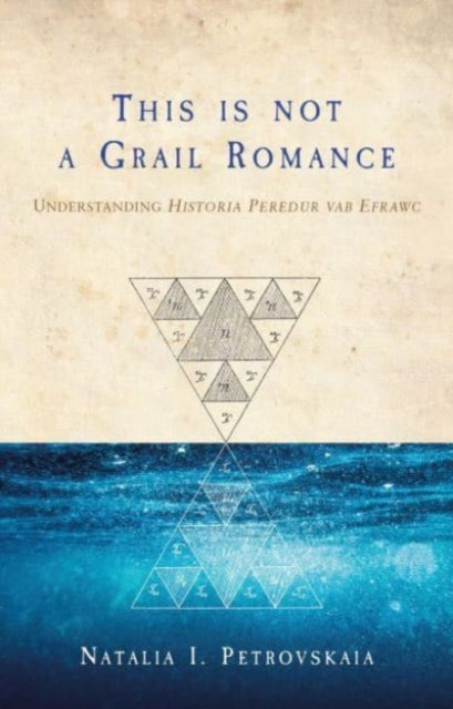 This is Not a Grail Romance: Understanding Peredur Vab Efrawc