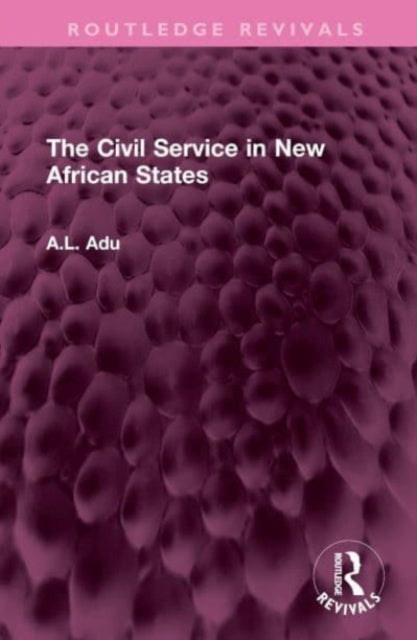 The Civil Service in New African States