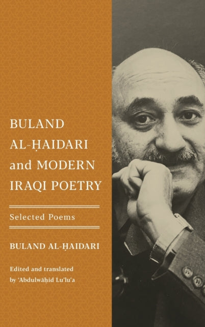 Buland Al-Haidari and Modern Iraqi Poetry: Selected Poems