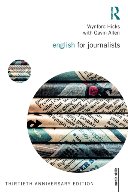 English for Journalists: Thirtieth Anniversary Edition