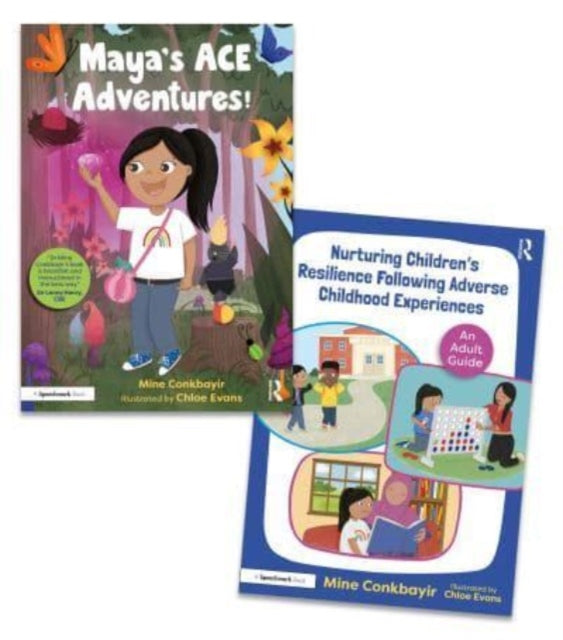 Helping Children to Thrive Following Adverse Childhood Experiences: 'Maya's ACE Adventures!' Storybook and Adult Guide