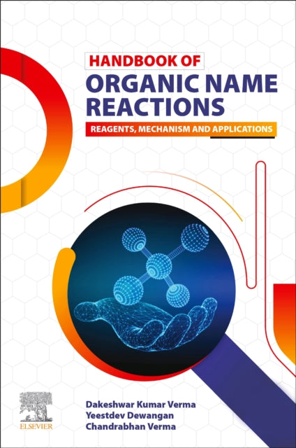 Handbook of Organic Name Reactions: Reagents, Mechanism and Applications