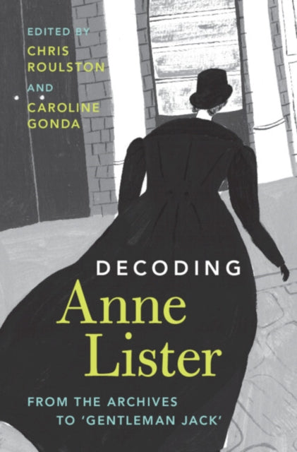 Decoding Anne Lister: From the Archives to 'Gentleman Jack'