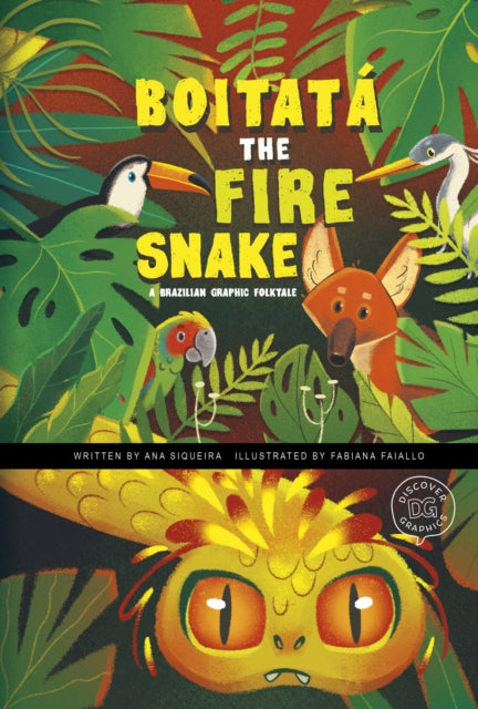 Boitata the Fire Snake: A Brazilian Graphic Folktale