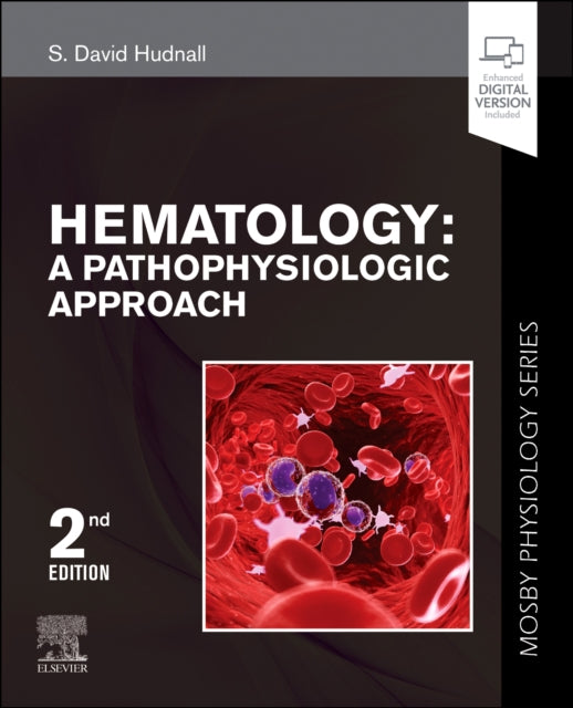 Hematology: A Pathophysiologic Approach (Mosby Physiology Series)