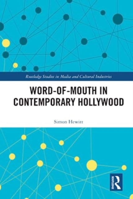 Word-of-Mouth in Contemporary Hollywood