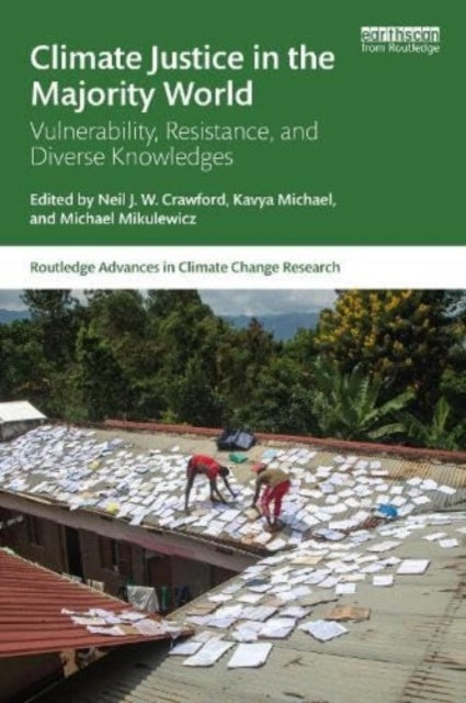 Climate Justice in the Majority World: Vulnerability, Resistance, and Diverse Knowledges