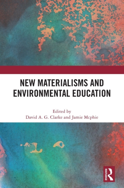 New Materialisms and Environmental Education