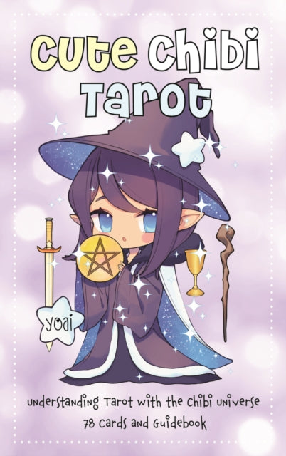 Cute Chibi Tarot: Understanding Tarot with the Chibi Universe