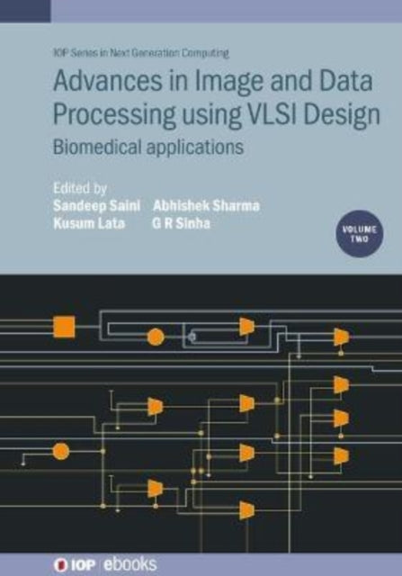 Advances in Image and Data Processing using VLSI Design, Volume 2: Biomedical applications