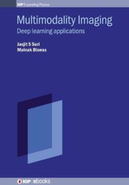 Multimodality Imaging, Volume 1: Deep learning applications