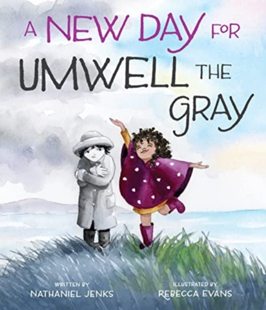 A New Day for Umwell the Gray