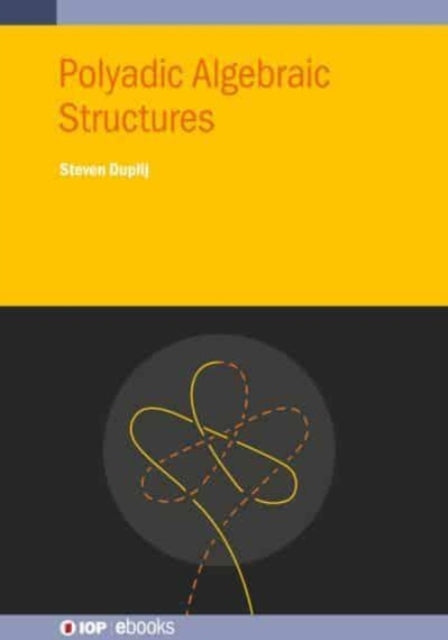 Polyadic Algebraic Structures