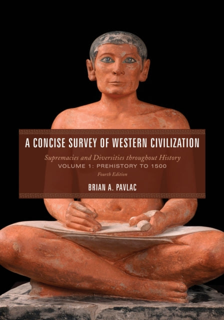 A Concise Survey of Western Civilization: Supremacies and Diversities throughout History, Prehistory to 1500