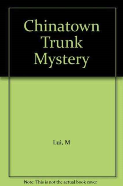 Chinatown Trunk Mystery
