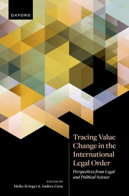Tracing Value Change in the International Legal Order: Perspectives from Legal and Political Science