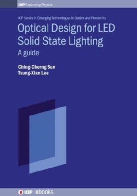 Optical Design for LED Solid-State Lighting: A guide