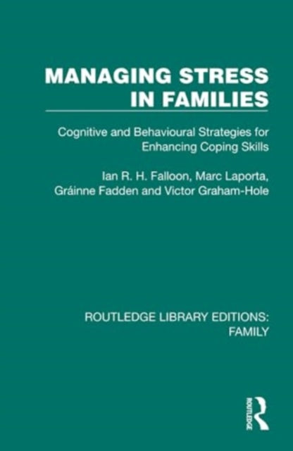 Managing Stress in Families: Cognitive and Behavioural Strategies for Enhancing Coping Skills