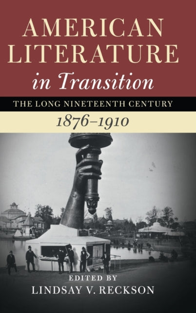 American Literature in Transition, 1876-1910: Volume 4