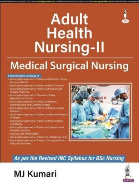 Adult Health Nursing-II: Medical Surgical Nursing