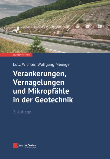 Verankerungen, Vernagelungen und Mikropfahle in der Geotechnik