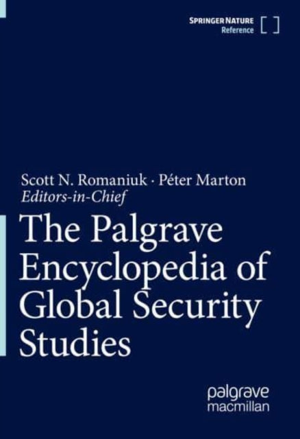 The Palgrave Encyclopedia of Global Security Studies