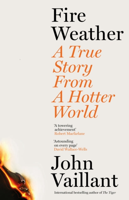 Fire Weather: A True Story from a Hotter World