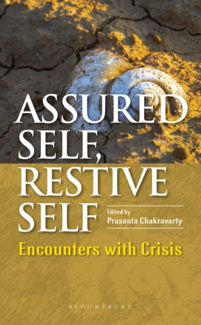 Assured Self, Restive Self: Encounters with Crisis