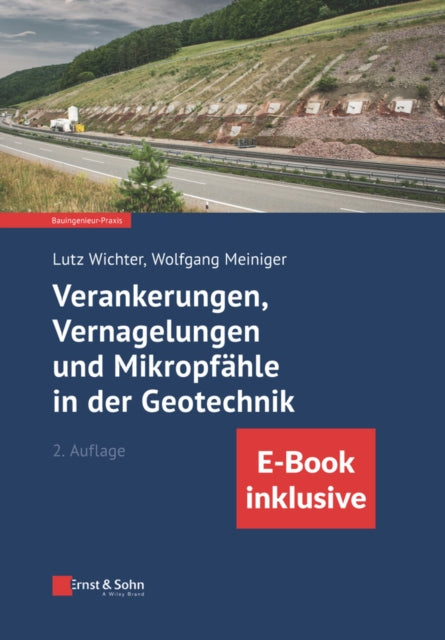 Verankerungen, Vernagelungen und Mikropfahle in der Geotechnik: (inkl. E-Book als PDF)