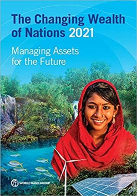 The Changing Wealth of Nations 2021: Managing Assets for the Future