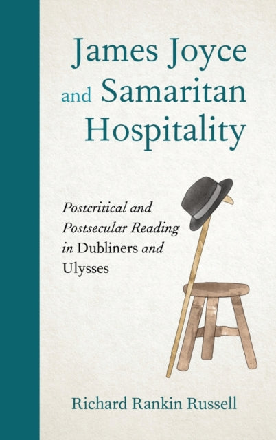 James Joyce and Samaritan Hospitality: Postcritical and Postsecular Reading in Dubliners and Ulysses