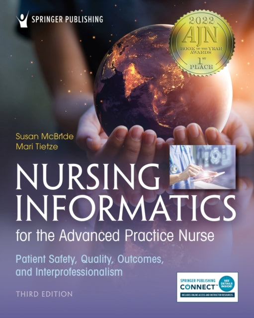 Nursing Informatics for the Advanced Practice Nurse: Patient Safety, Quality, Outcomes, and Interprofessionalism