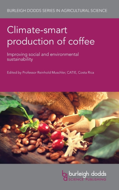 Climate-Smart Production of Coffee: Improving Social and Environmental Sustainability