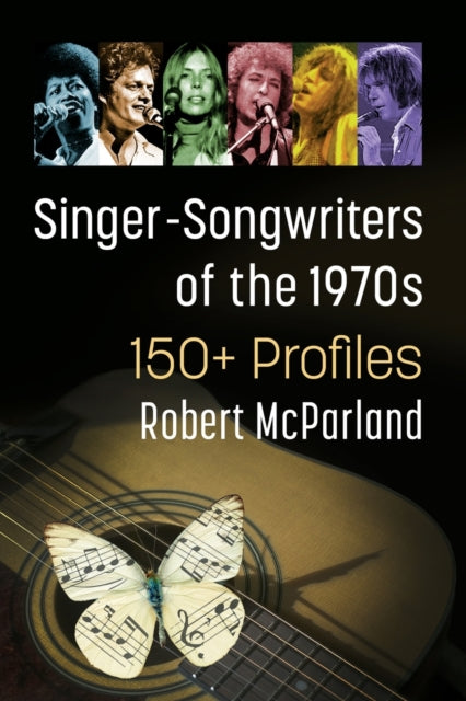 Singer-Songwriters of the 1970s: 150+ Profiles