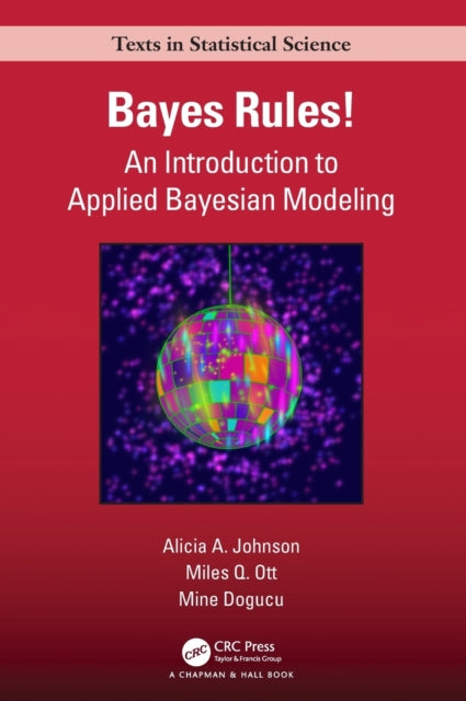 Bayes Rules!: An Introduction to Applied Bayesian Modeling